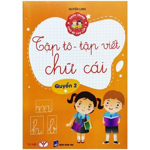 hành trang cho bé vào lớp 1 - tập tô - tập viết chữ cái - quyển 2 (tái bản 2023)