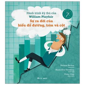 hành trình kỳ thú của william playfair - sự ra đời của biểu đồ đường, tròn và cột