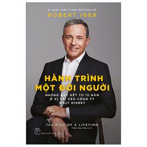 hành trình một đời người: những đúc kết từ 15 năm ở vị trí ceo công ty walt disney