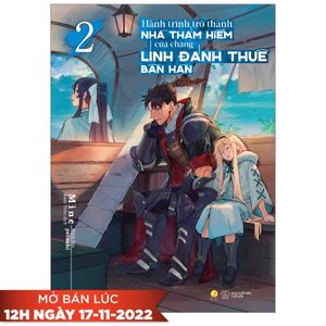 hành trình trở thành nhà thám hiểm của chàng lính đánh thuê bần hàn - tập 2 - tặng kèm bookmark