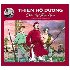 hào kiệt đất phương nam - thiên hộ dương - chiến lũy tháp mười