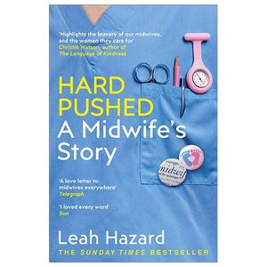 hard pushed: a midwife’s story