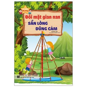 hạt giống hy vọng - đối mặt gian nan sẵn lòng dũng cảm