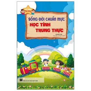 hạt giống hy vọng - sống đời chuẩn mực, học tính trung thực