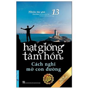 hạt giống tâm hồn - tập 13: cách nghĩ mở con đường