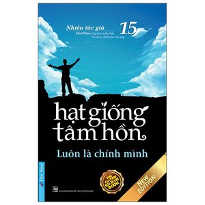 hạt giống tâm hồn - tập 15: luôn là chính mình (tái bản 2022)