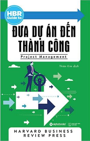 hbr guide to - đưa dự án đến thành công (tái bản 2018)