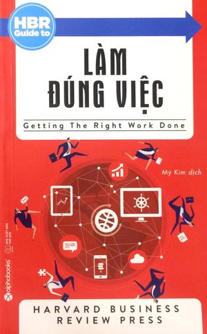 hbr guide to - làm đúng việc (tái bản 2018)