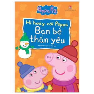 hí hoáy với peppa: bạn bè thân yêu