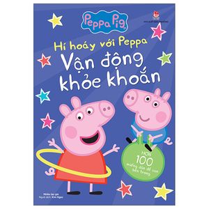 hí hoáy với peppa: vận động khỏe khoắn