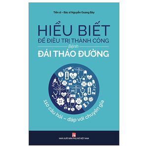 hiểu biết để điều trị thành công bệnh đái tháo đường (tái bản 2023)