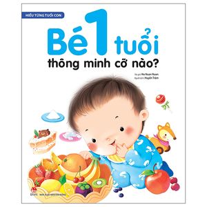 hiểu từng tuổi con: bé 1 tuổi thông minh cỡ nào?