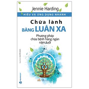 hiểu và ứng dụng nhanh - chữa lành bằng luân xa