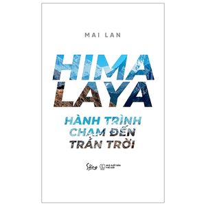 himalaya -  hành trình chạm đến trán trời