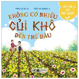 hít hà mùi đất nước - không có nhiều củi khô đến thế đâu