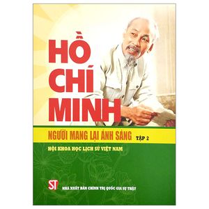 hồ chí minh - người mang lại ánh sáng - tập 2