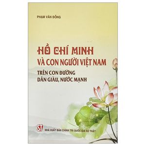 ho chi minh va con nguoi viet nam tren con duong dan giau nuoc manh 1