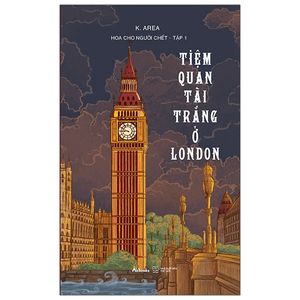 hoa cho người chết - tập 1: tiệm quan tài trắng ở london