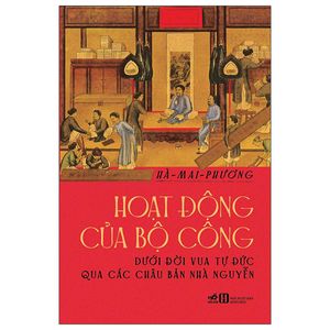 hoạt động của bộ công dưới đời vua tự đức qua các châu bản nhà nguyễn