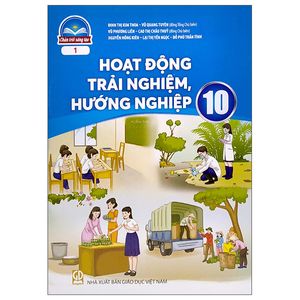 hoạt động trải nghiệm,hướng nghiệp 10 - bản 1 (chân trời sáng tạo) (2023)