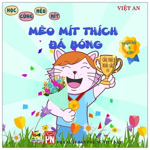 học cùng mèo mít - mèo mít thích đá bóng