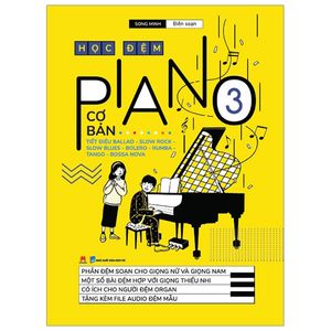 học đệm piano (cơ bản) - tập 3 (tái bản 2020)