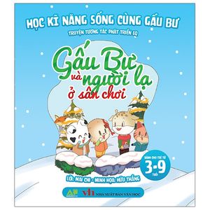 học kĩ năng sống cùng gấu bư - truyện tương tác phát triển eq: gấu bư và người lạ ở sân chơi