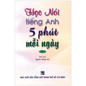 học nói tiếng anh 5 phút mỗi ngày - tập 1 (kèm cd)