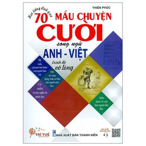 học tiếng anh qua 70 mẩu chuyện cười song ngữ anh - việt: trình độ vỡ lòng