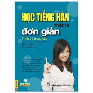 học tiếng hàn thật là đơn giản - trình độ  trung cấp