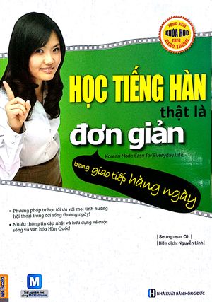 học tiếng hàn thật là đơn giản trong giao tiếp hàng ngày (tái bản 2018)