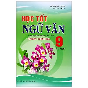 học tốt ngữ văn 9 - tập 1 (tái bản)