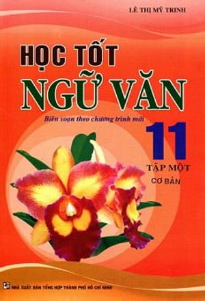 học tốt ngữ văn lớp 11 - tập 1 (cơ bản)