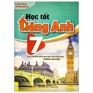 học tốt tiếng anh 7 (theo chương trình giáo dục phổ thông mới - global success)