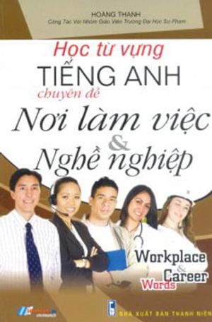 học từ vựng tiềng anh - nơi làm việc và nghề nghiệp