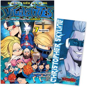 học viện siêu anh hùng vigilantes - my hero academia illegals - tập 7: bảo vệ tòa tháp! - tặng kèm bookmark nhân vật