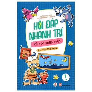 hỏi đáp nhanh trí - câu đố xoắn não