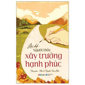 hồi ký người thầy xây trường hạnh phúc