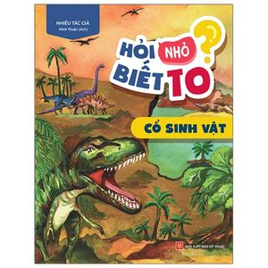 hỏi nhỏ biết to - cổ sinh vật