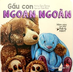 hôm nay con thấy thế nào? gấu con ngoan ngoãn