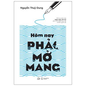 hôm nay phải mở mang