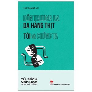 hồn trương ba da hàng thịt - tôi và chúng ta - tủ sách văn học trong nhà trường