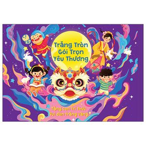 hộp quà trung thu: trăng tròn gói trọn yêu thương