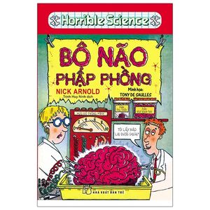 horrible science - bộ não phập phồng