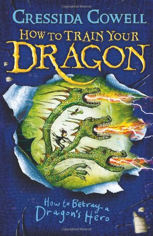 how to train your dragon: how to betray a dragon's hero (book 11)