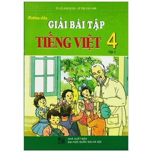 hướng dẫn giải bài tập tiếng việt 4 - tập 2