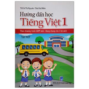 hướng dẫn học tiếng việt 1 - tập 1 (theo chương trình gdpt mới - dùng chung cho 3 bộ sách)