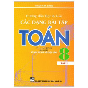 hướng dẫn học và giải các dạng bài tập toán 8 - tập 2 (bám sát sgk kết nối tri thức với cuộc sống)