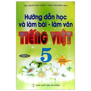 hướng dẫn học và làm bài - làm văn tiếng việt 5 - tập 2