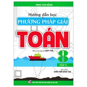 hướng dẫn học và phương pháp giải toán 8 - tập 2 (bám sát sgk chân trời sáng tạo)